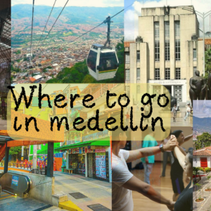 Where to go in Medellin