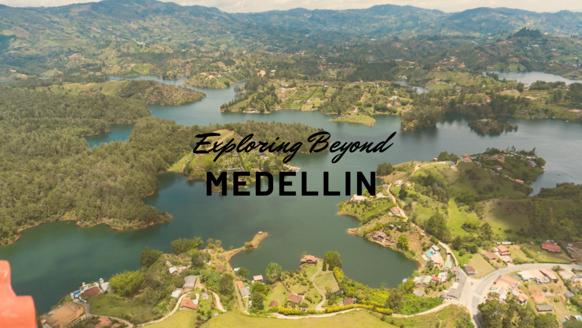 Exploring Beyond Medellin