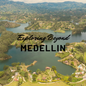 Exploring Beyond Medellin