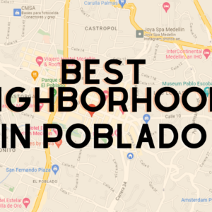 Best Neighborhoods to Stay in Medellin